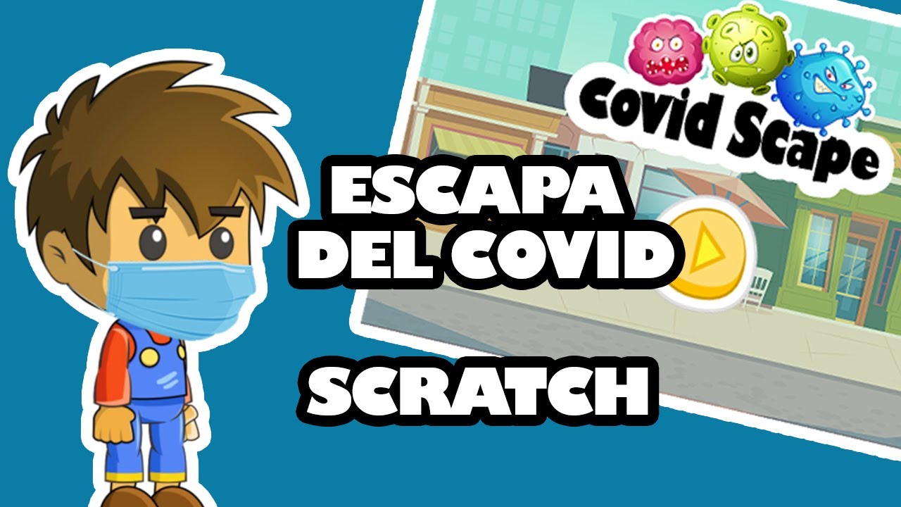 Juego Escapa del Covid en scratch. Tutorial (1 parte)