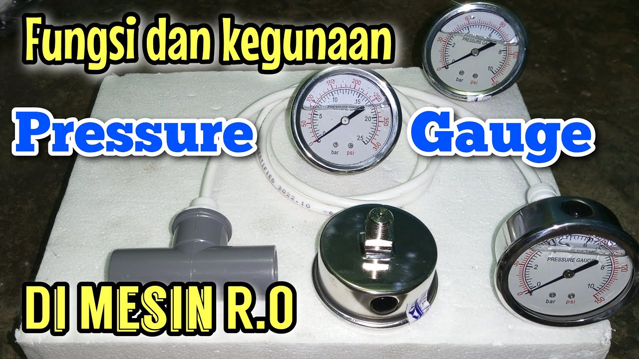 Fungsi dan kegunaan Pressure gauge di mesin R O