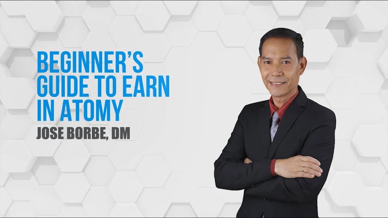 Beginner's Guide to Earn in Atomy [DM Jose Borbe]