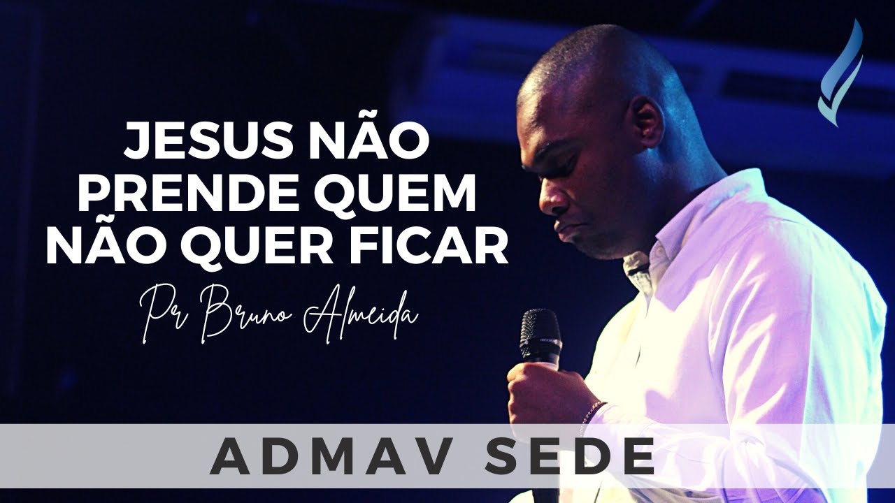 Pr Bruno Almeida - JESUS NÃO PRENDE QUEM NÃO QUER FICAR