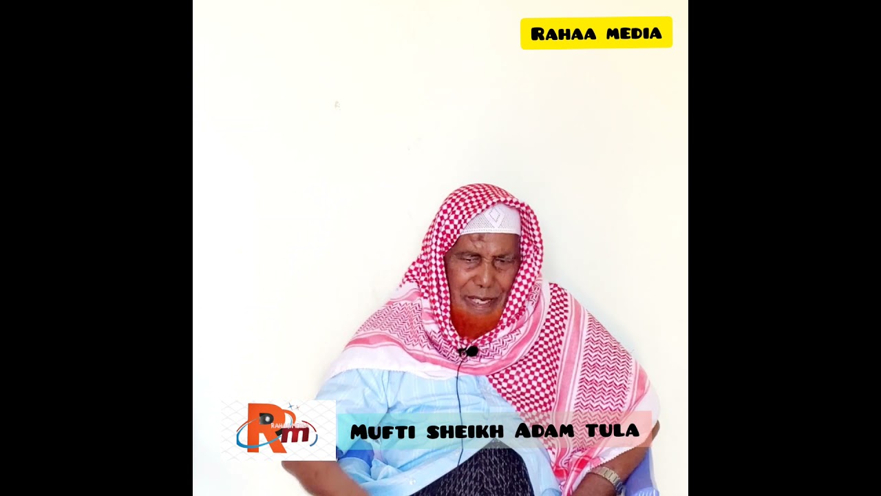 #Sheikh #Adam Tula gorsaa gabaabaa haala yeroo irratti