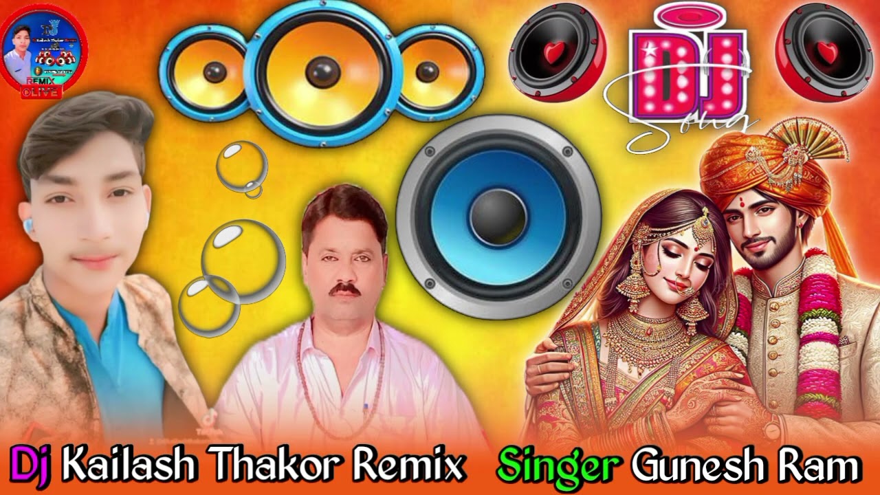 Singer Gunesh Ram Dj Kailash Thakor Remix New Song