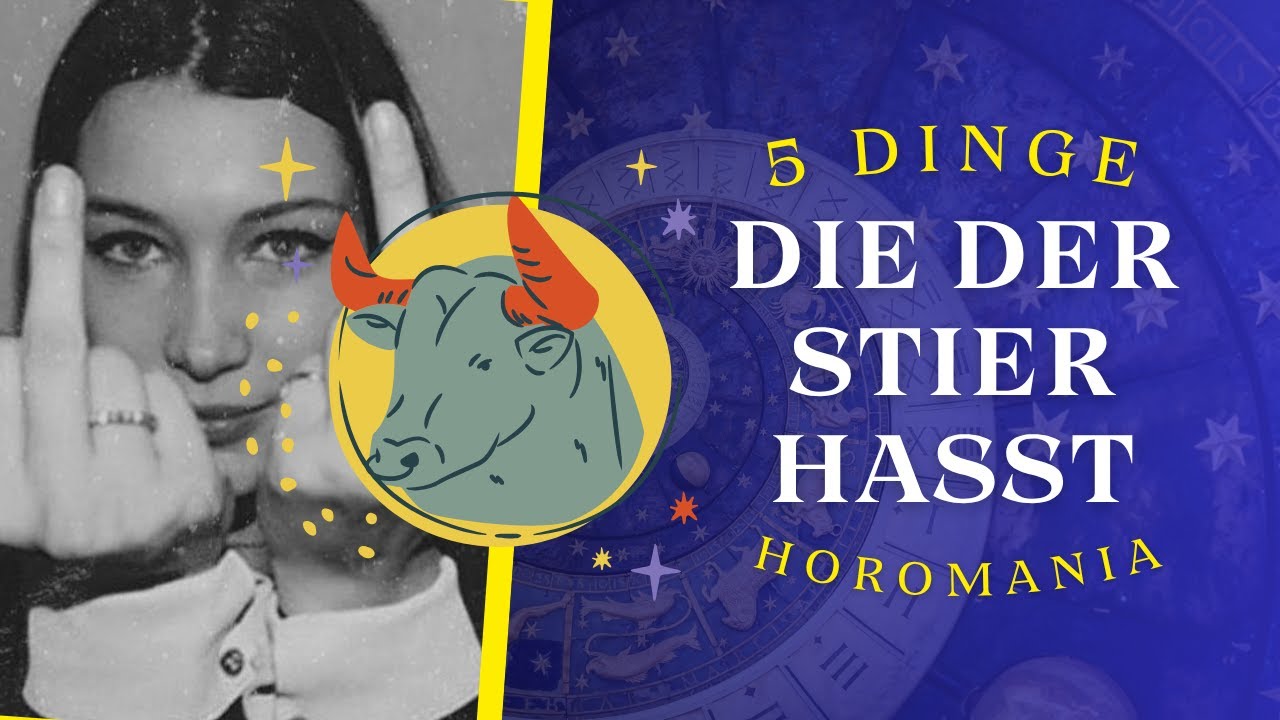 5 DINGE, DIE DER STIER HASST&hellip; | Sternzeichen, Pers&ouml;nlichkeit & Charakter