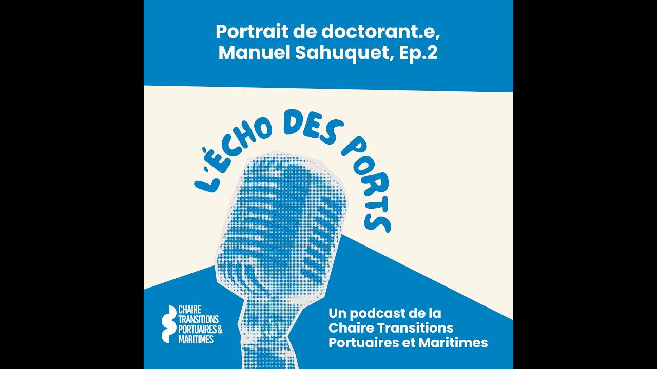 L'Écho des ports #2 - Portrait de Manuel Sahuquet, la suite