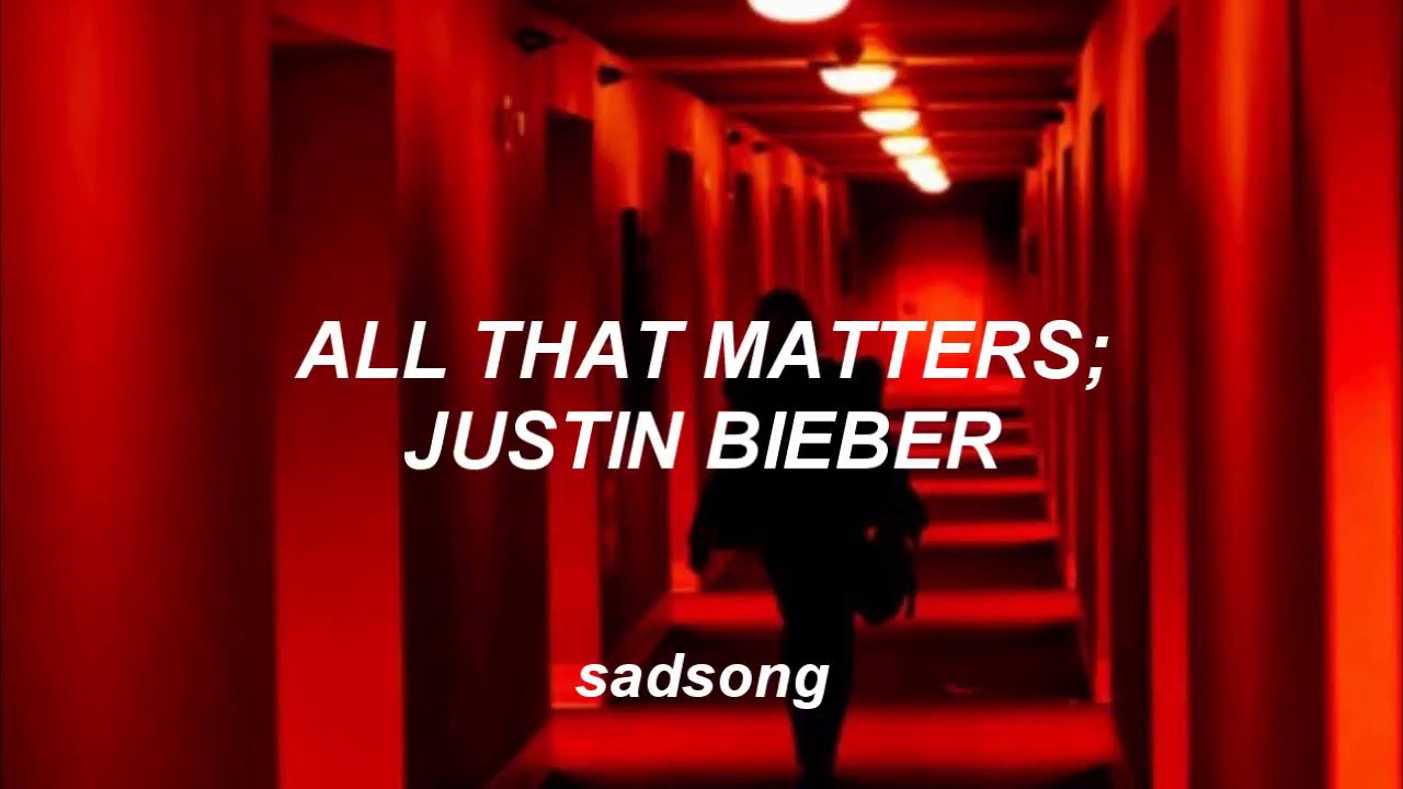 All That Matters - Justin Bieber (Traducida al Español)