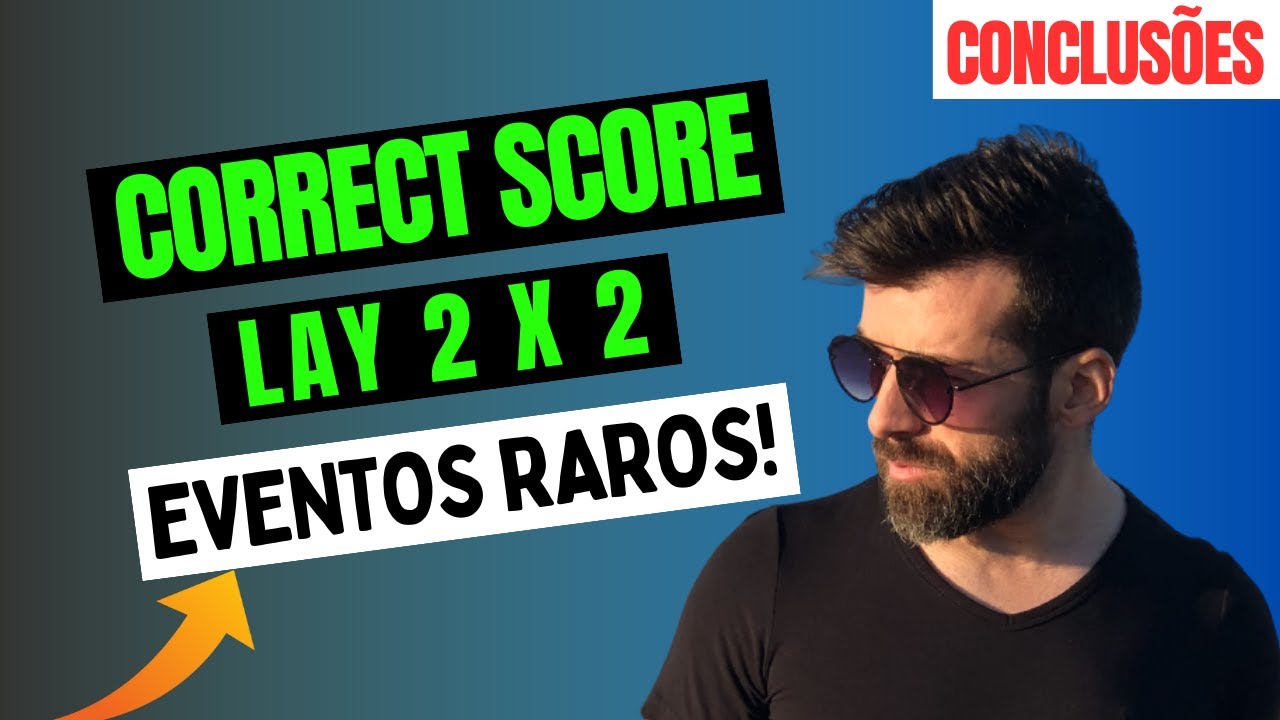 Eventos Raros - Lay 2 x 2 - Correct Score - Trader Esportivo