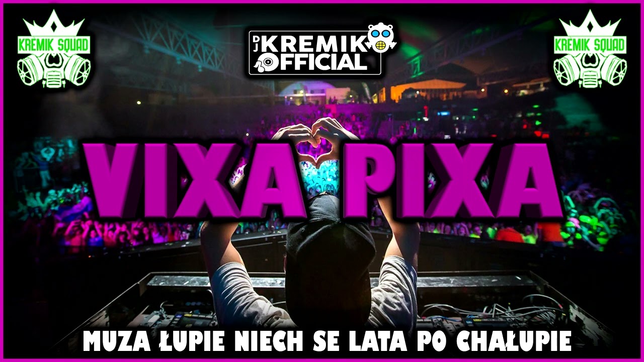 VIXA PIXA ✈ MUZA ŁUPIE NIECH SE LATA PO CHAŁUPIE ❤️🎵 JEDZIE KREMIK JEDZIE!✈2023
