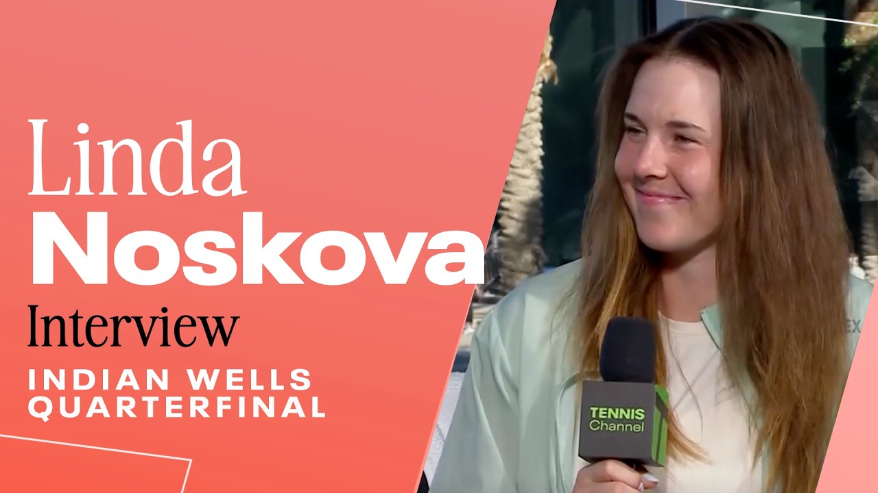 Linda Noskova Credits Serena Williams as Tennis Inspiration | 2026 Indian Wells