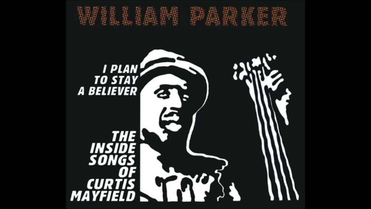 William Parker   If There's a Hell Below (Curtis Mayfield)
