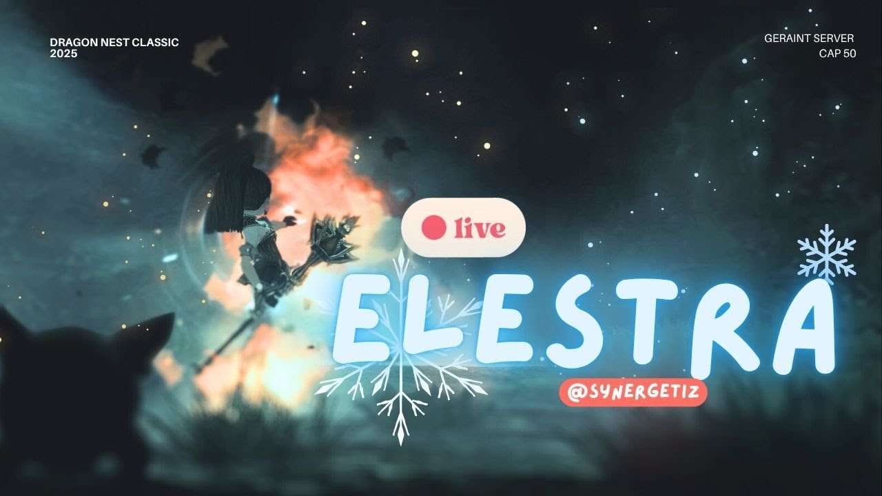 Elestra - 1st Time Run GDN Classic - Dragon Nest Classic