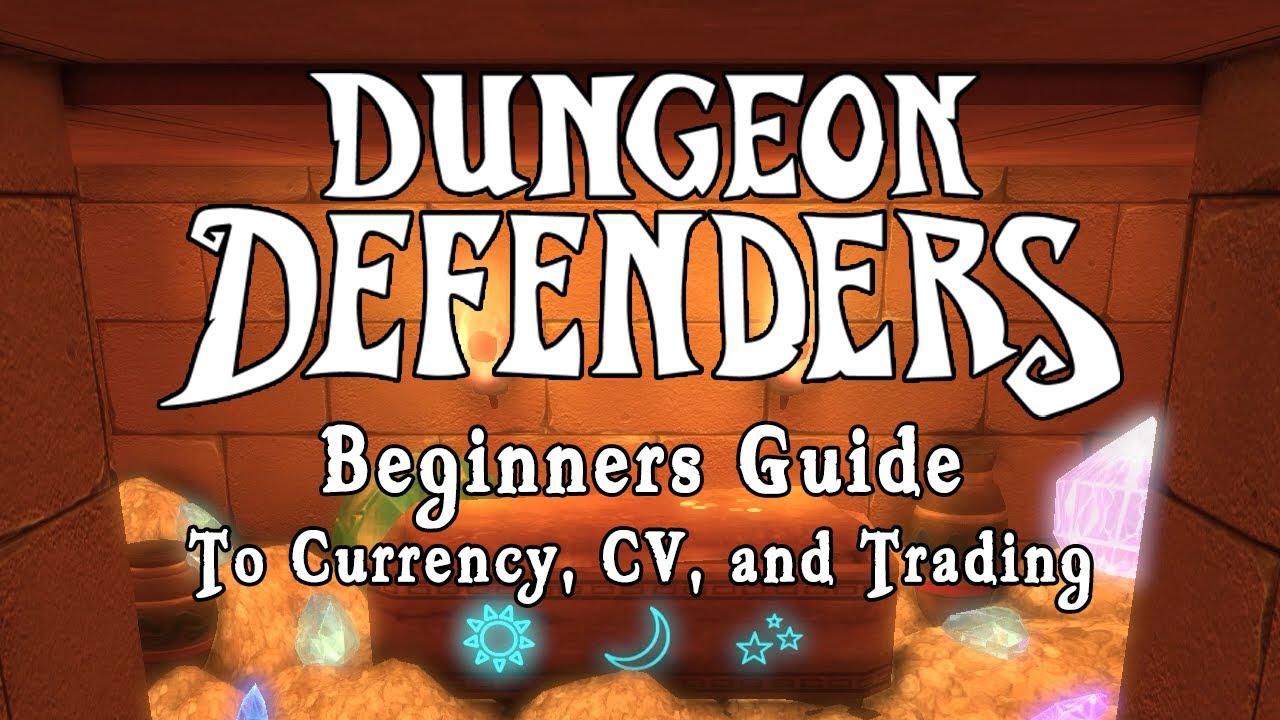 Dungeon Defenders — руководство для начинающих по валюте, CV и торговле