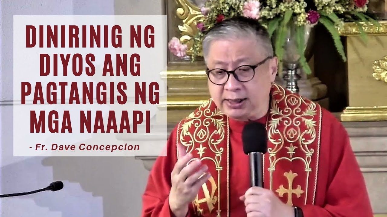 DINIRINIG NG DIYOS ANG PAGTANGIS NG MGA NAAAPI - Homily by Fr. Dave Concepcion (Feb. 24, 2022)