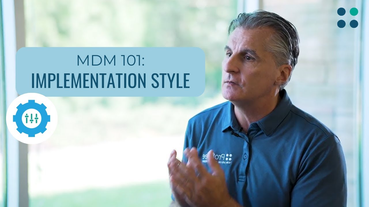 MDM 101: What Are Implementation Styles?
