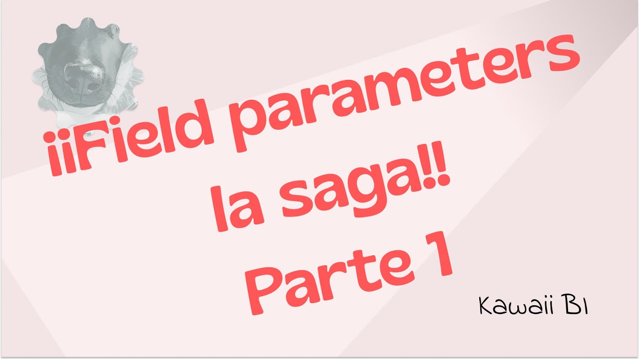 Field parameters / Parámetros de campo en Power BI 