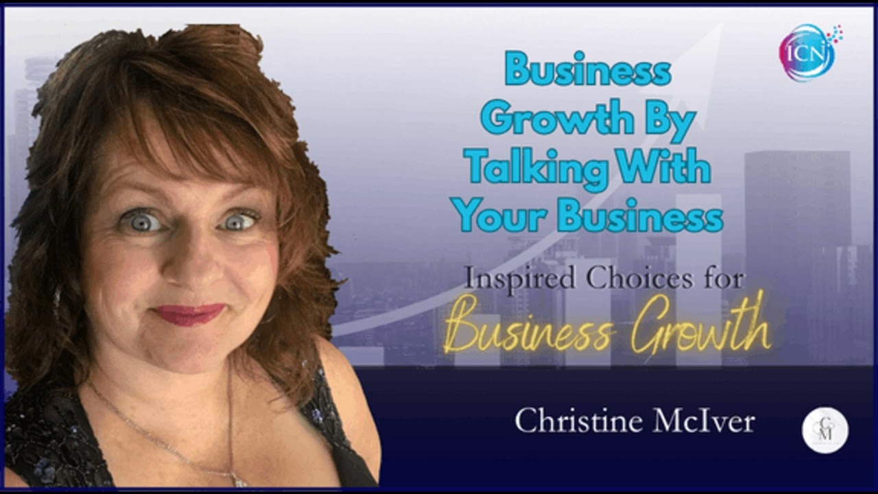 Business Growth By Talking With Your Business - Christine McIver
