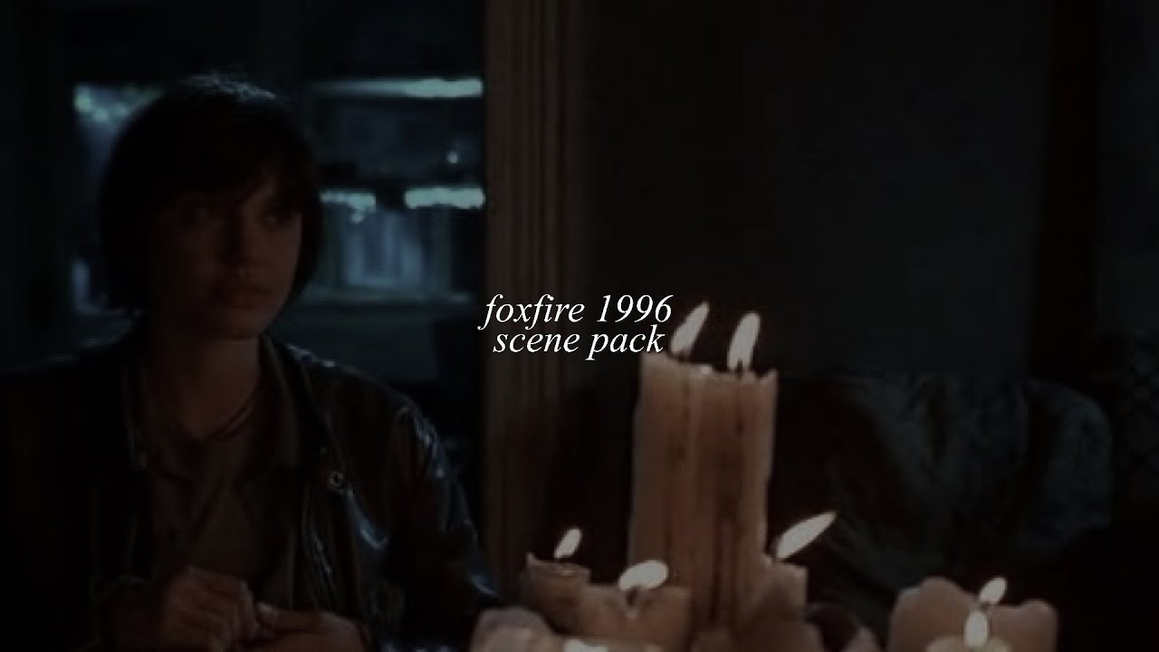 'foxfire' 1996 scene pack