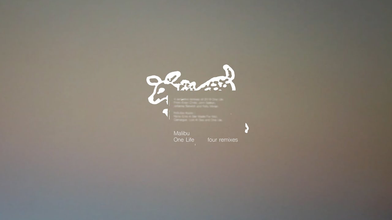 Malibu — One Life : four remixes