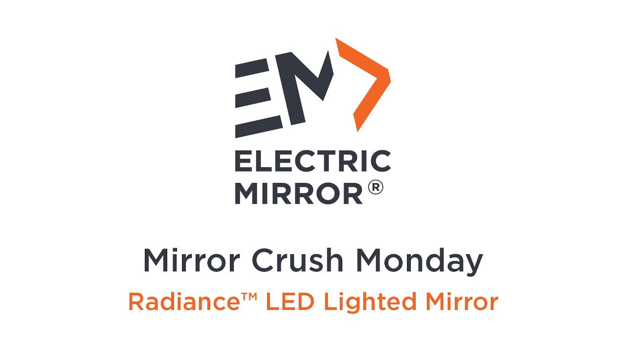 Mirror Crush Monday: Radiance&trade; LED Lighted Mirror