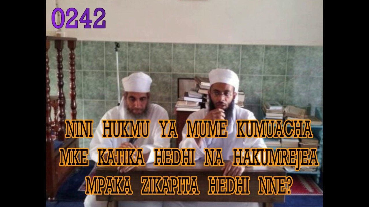 0242-NINI HUKMU YA MUME KUMUACHA MKE KATIKA HEDHI NA HAKUMREJEA MPAKA ZIKAPITA HEDHI NNE?