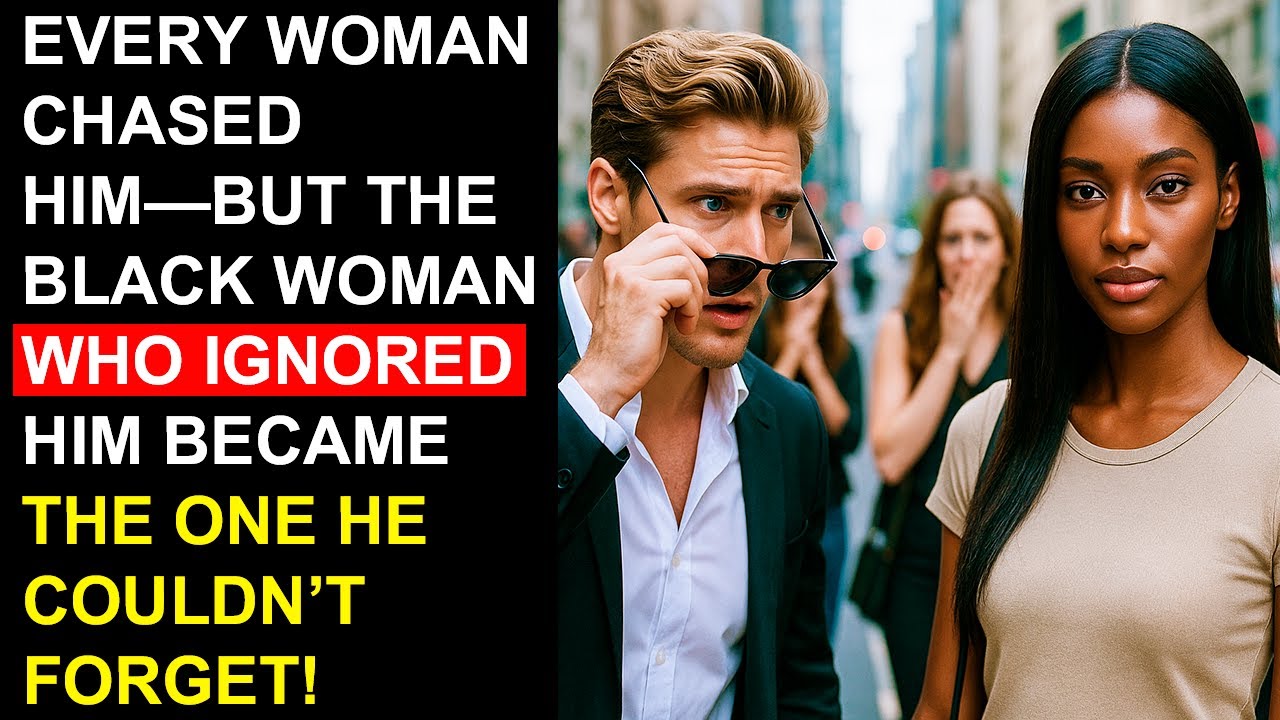 Every Woman Chased Him—But the Black Woman Who Ignored Him Became the One He Couldn’t Forget