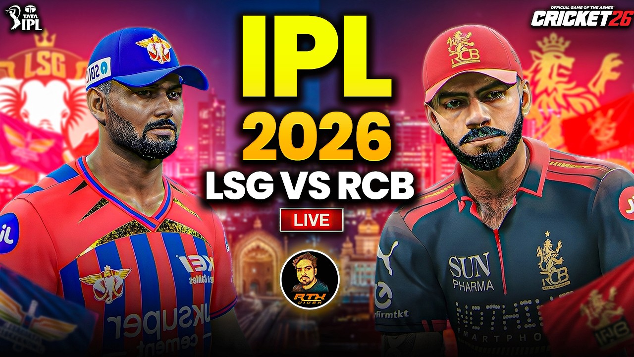 Ipl 2026⌛Lucknow Super Giants vs Royal Challengers Bengaluru Match Live🔥| Cricket 26 Live | RtxVivek