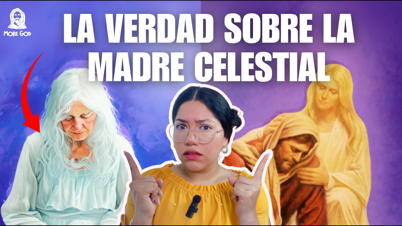 La verdad sobre la Madre Celestial | Hablando Claro con Liss