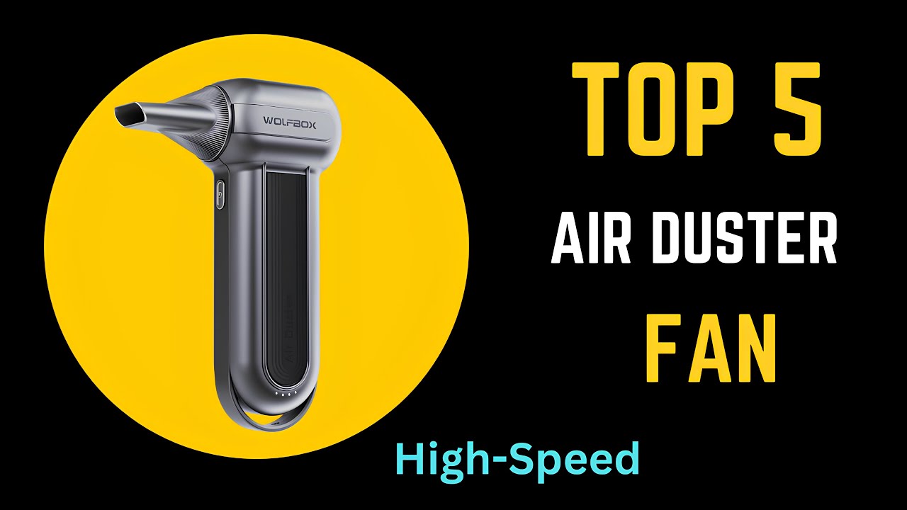 Top 5 Best Air Dusters | Best High-Speed Air Blower for Cleaning & Cooling