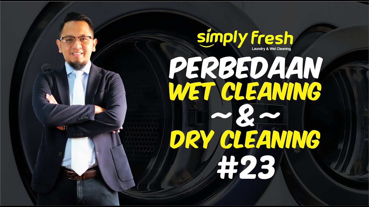 PERBEDAAN WET CLEANING DAN DRY CLEANING #23 - Simply Fresh Laundry