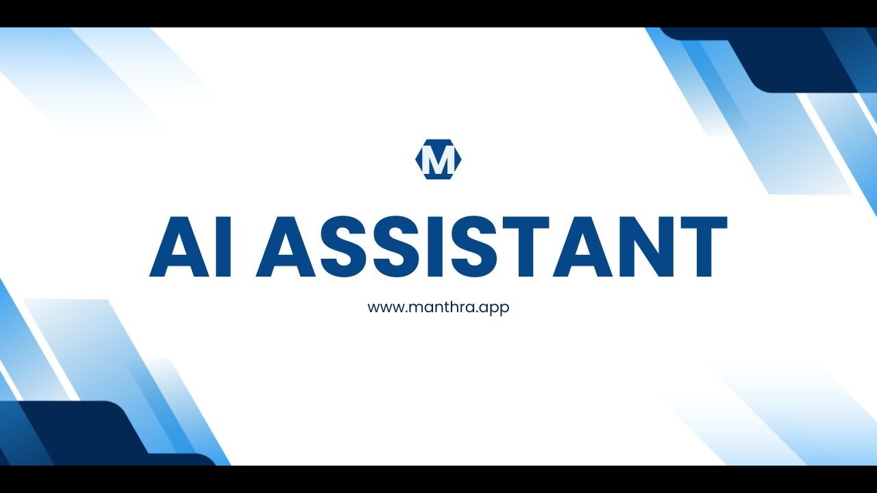 Manthra : Introduction to Manthra AI assistant