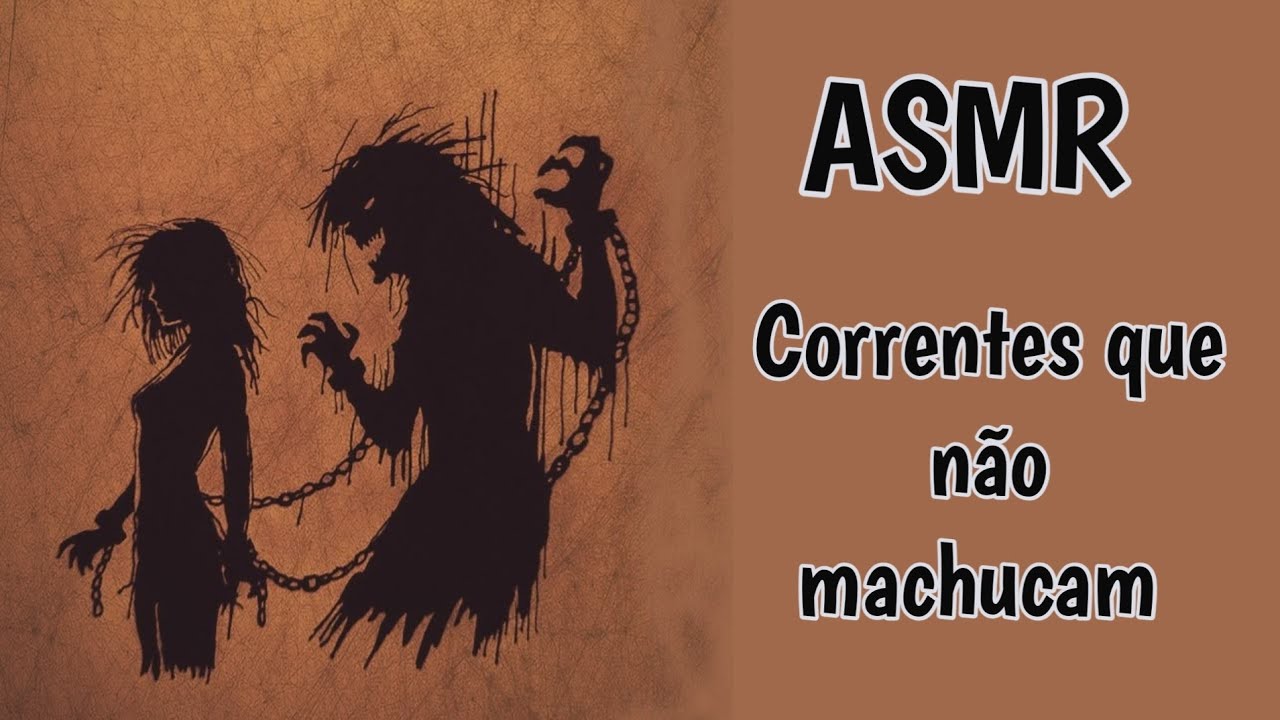 ASMR Correntes que NÃO machucam
