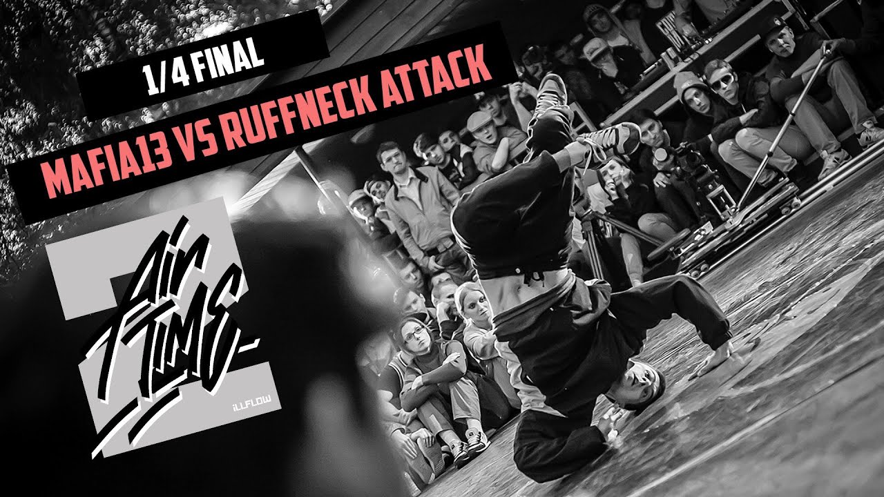 Mafia13 vs Ruffneck Attack | 1/4 ILLFLOW AIRTIME 2