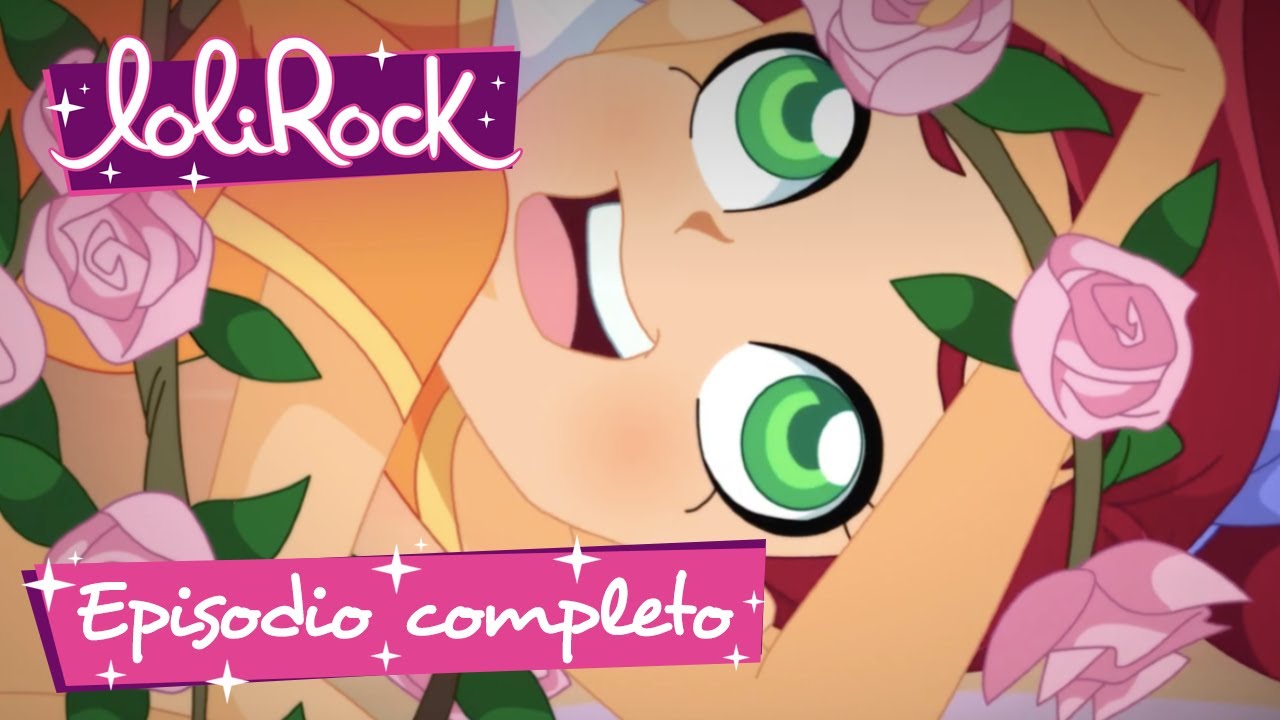 🎤 LoliRock OFICIAL en ESPAÑOL | Temporada 1 Capítulo 2 - ✨ El PODER de las FLORES 🌺 [COMPLETO]