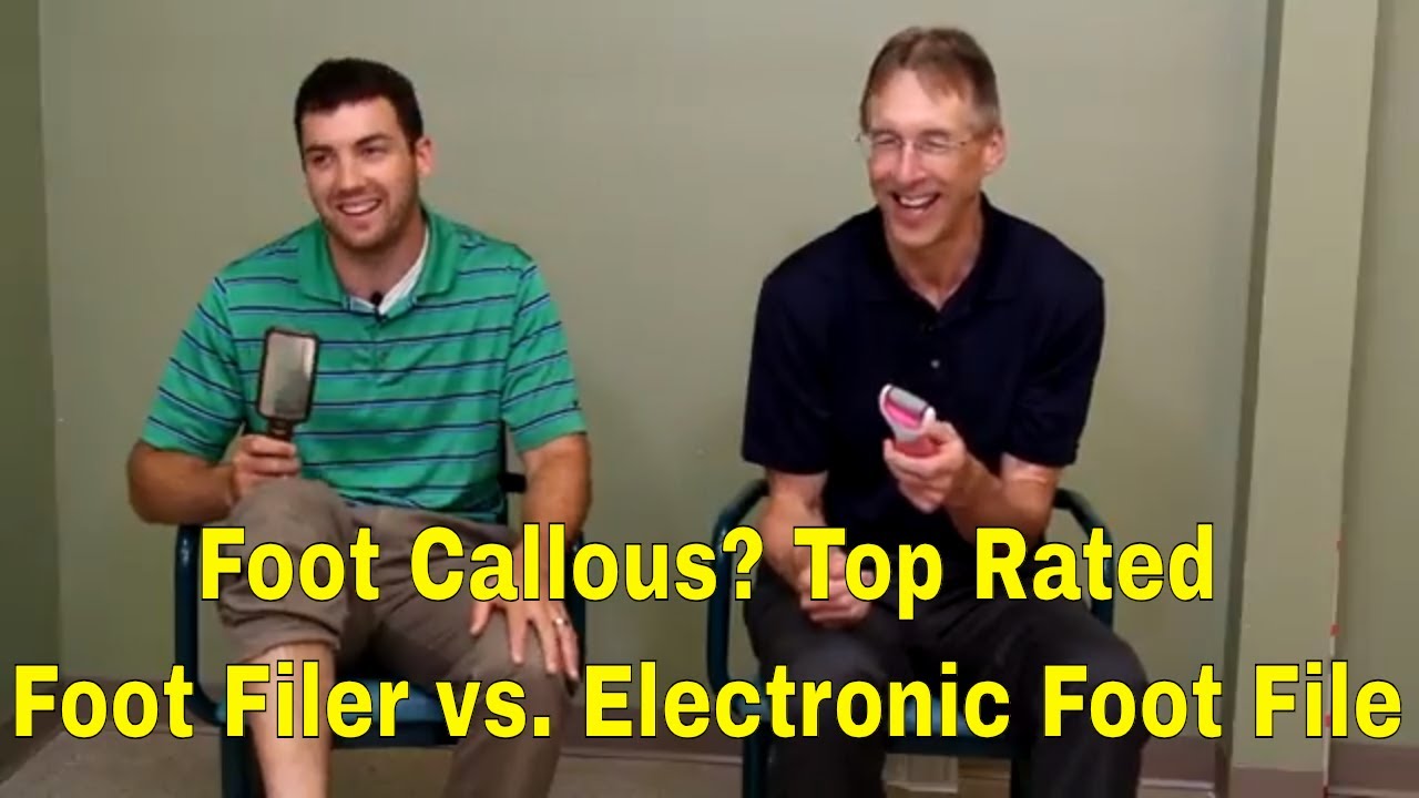 Foot Callous? Top Rated Foot Filer vs. Electronic Foot File