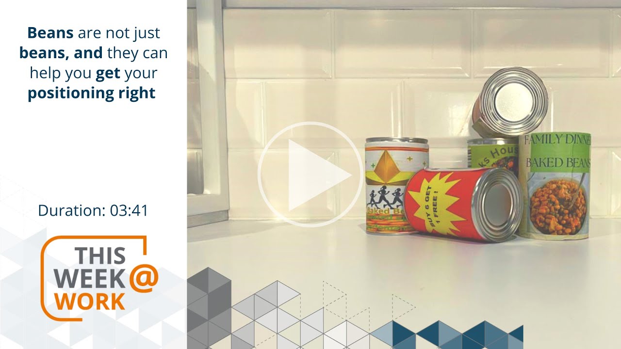 This Week@Work: Beans are not just beans, but they can help you get your positioning right!