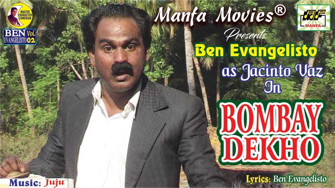 Bombay Dekho || Ben Evangelisto | Superhit Konkani Song