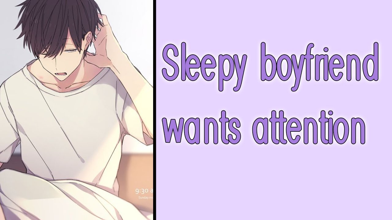 Sleepy boyfriend wants attention [M4F] [Playful] [Pouty] [Clingy] [Boyfriend ASMR]