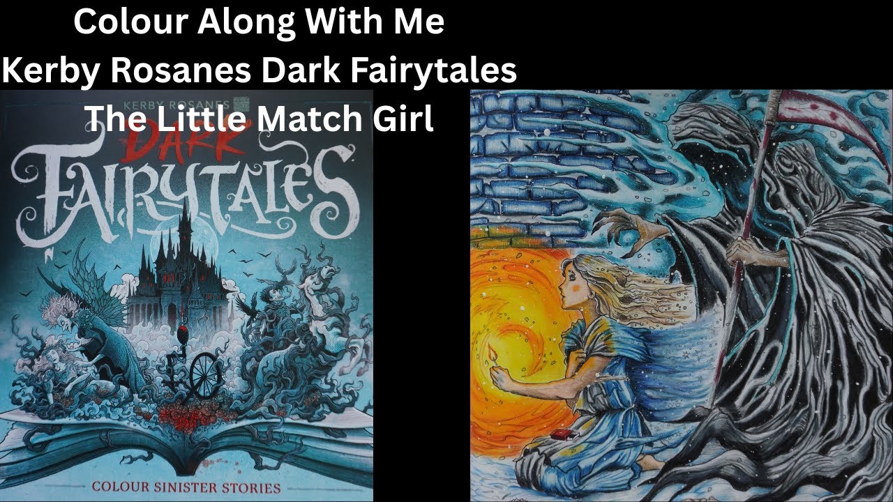 Colour Along With Me, Kerby Rosanes Dark Fairytales, The Little Match Girl, using Prismacolor!