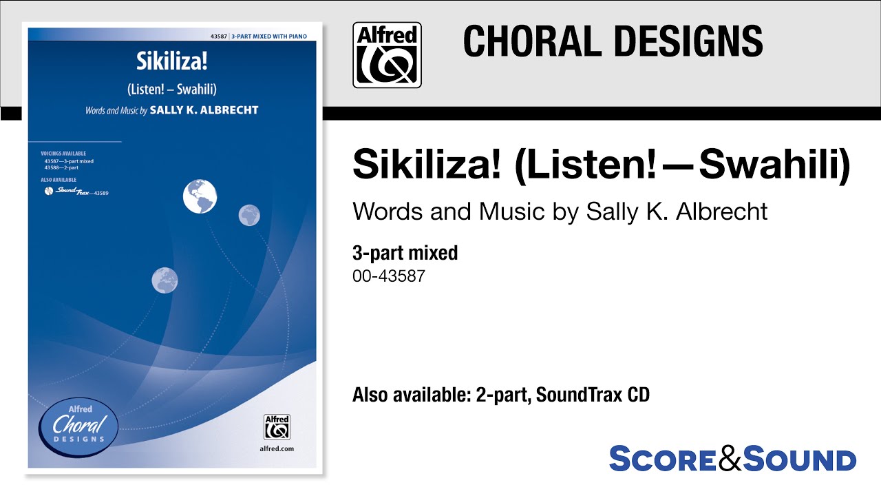 Sikiliza (Listen!&mdash;Swahili), by Sally K. Albrecht &ndash; Score & Sound