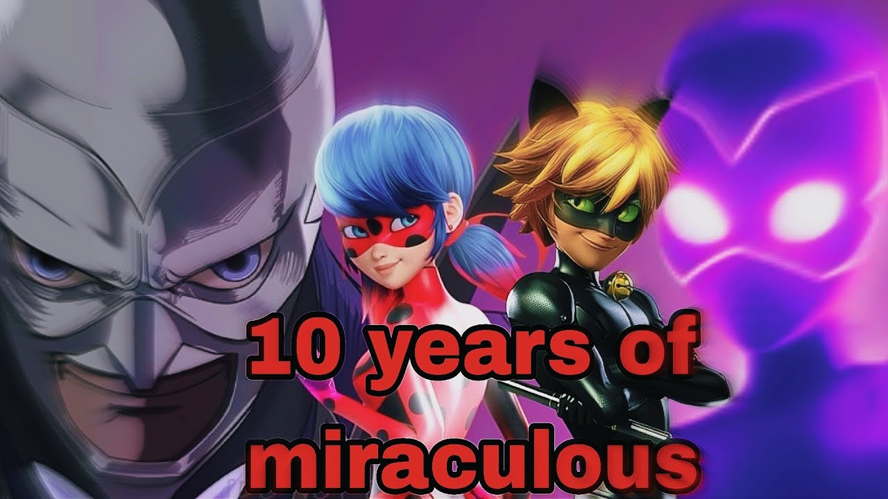 The 10 year history of miraculous 