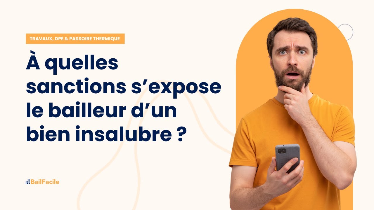 À quelles sanctions s'expose un bailleur en cas de logement insalubre ?