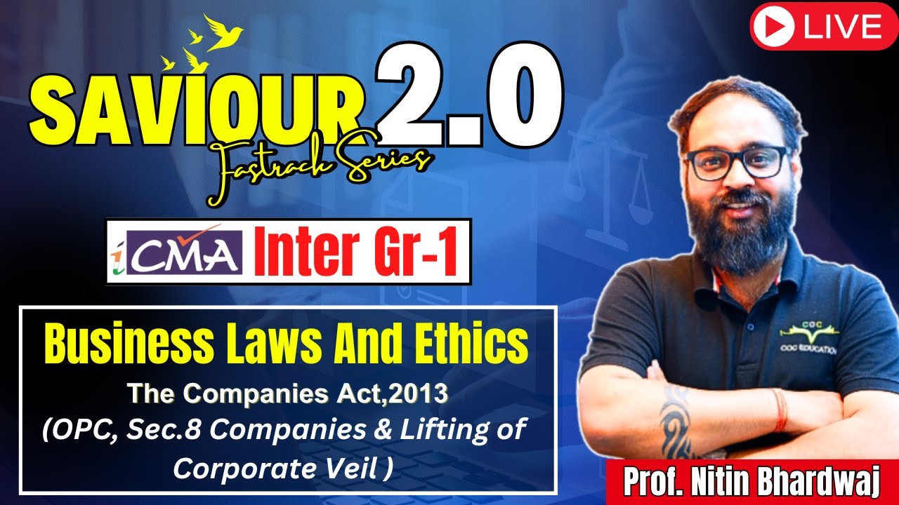 OPC, Sec.8 Companies & Lifting of Corporate Veil Revision | CMA Inter Law | By Nitin Bhardwaj