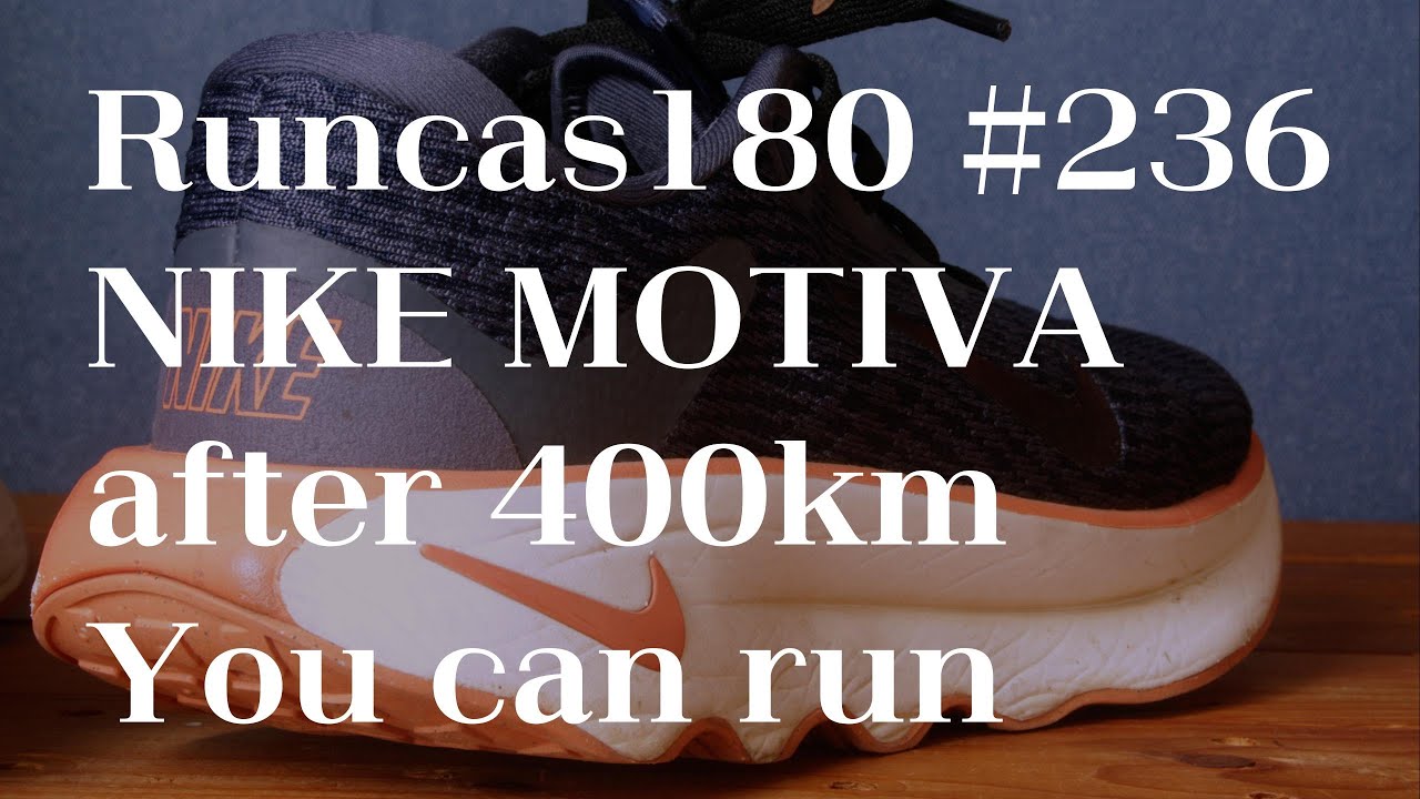 Runcas180 #236 NIKE MOTIVA after 400km