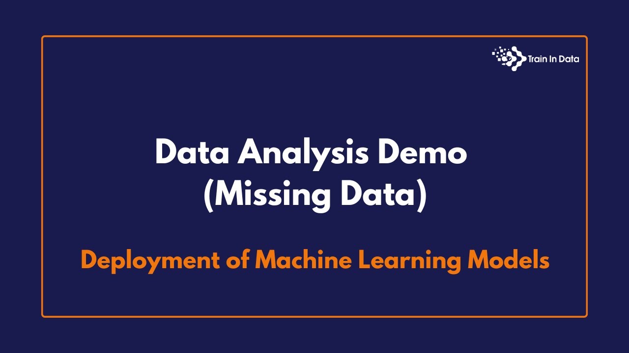 Data Analysis Demo (Missing Data) | Deployment of Machine Learning Models