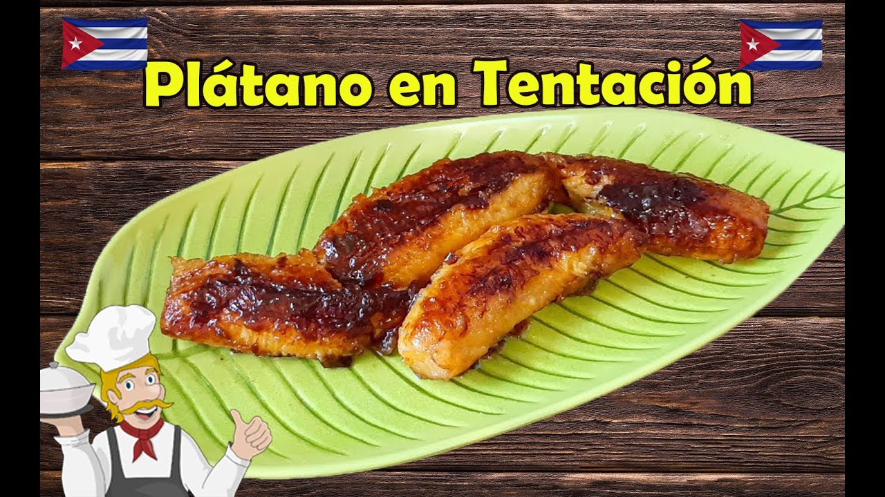 Plátano en Tentación Receta Cubana