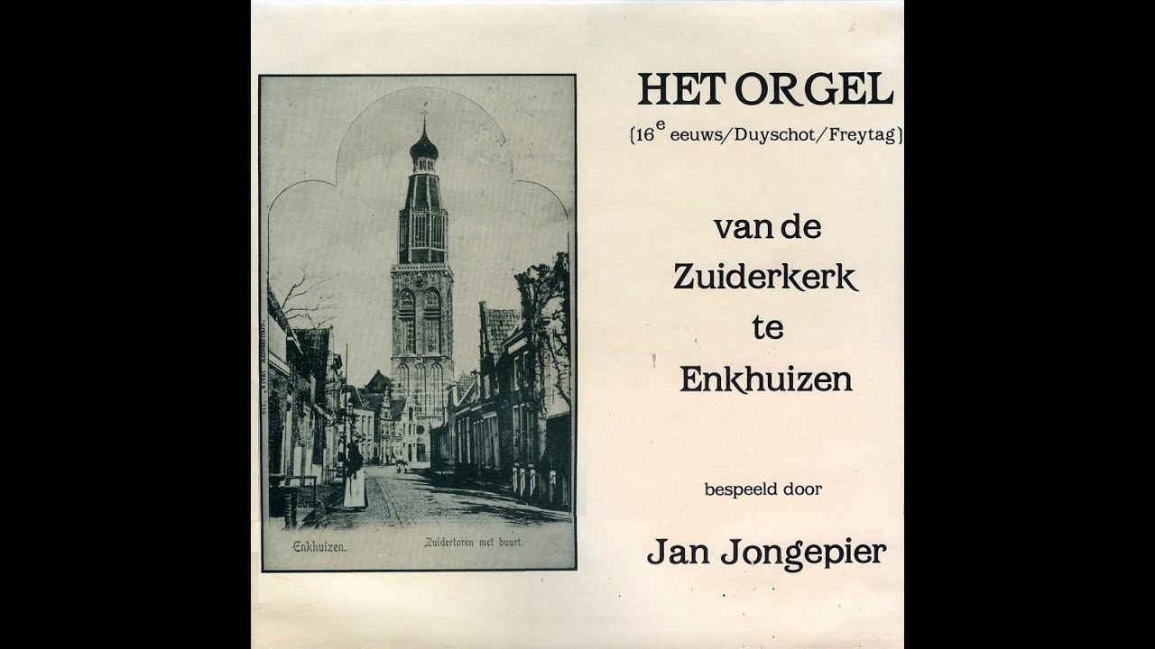 Het orgel van de Zuiderkerk te Enkhuizen, bespeeld door Jan Jongepier (van een LP uit 1985)