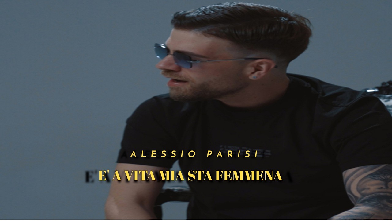 Alessio Parisi - E' a vita mia sta femmena (Video ufficiale 2026)