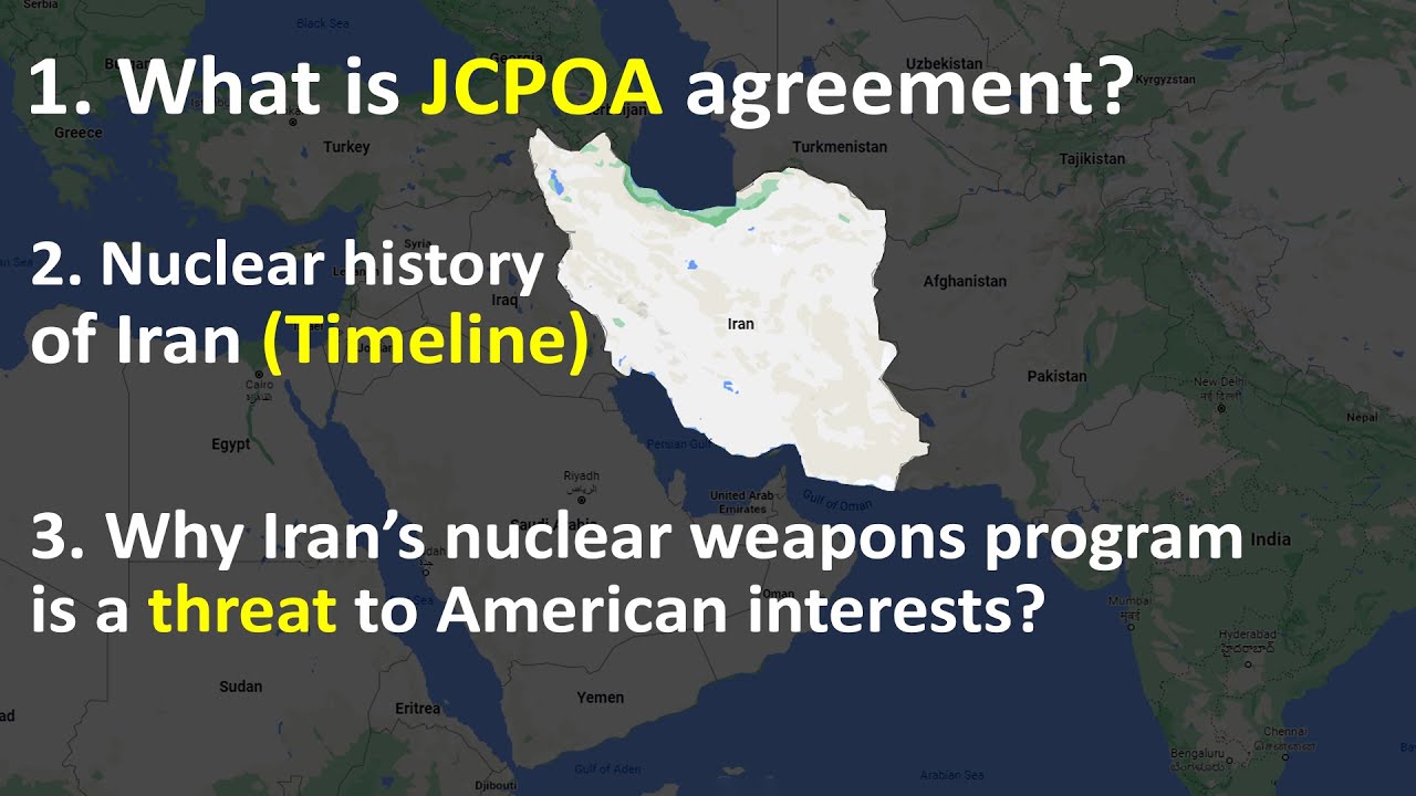Iran’s nuclear program: Threat to American interests | JCPOA agreement | Nuclear history of Iran