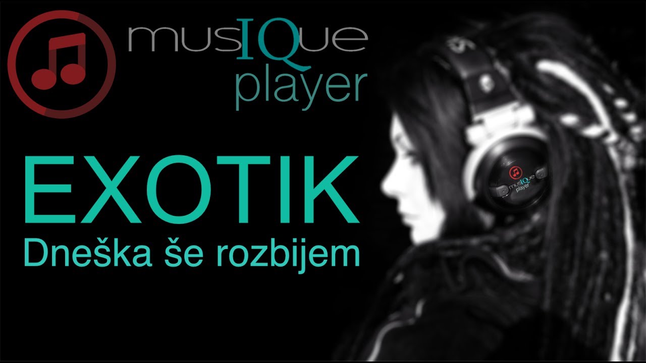 EXOTIK - Dneška še rozbijem