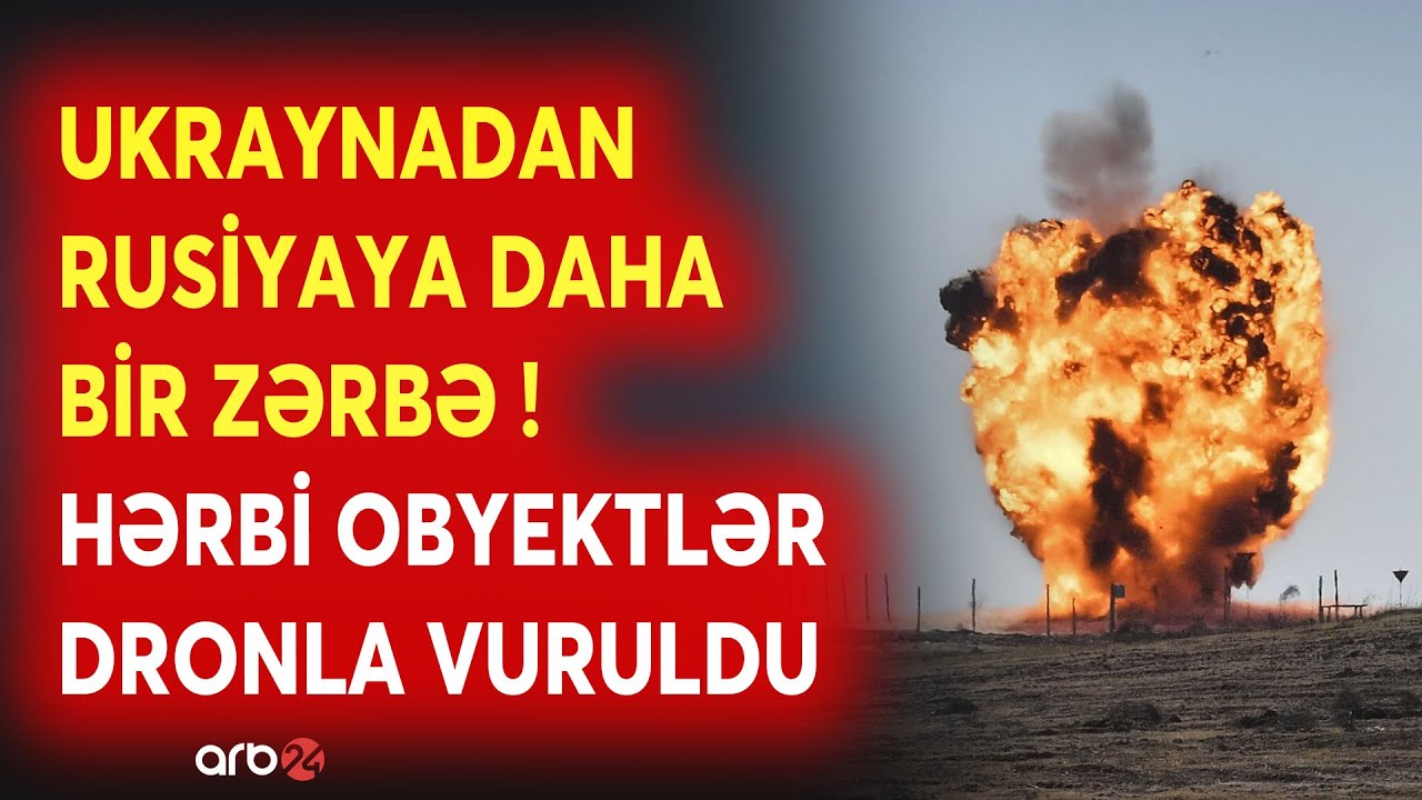 SON DƏQİQƏ! Ukrayna KURSKA ZƏRBƏ ENDİRDİ: Rusiyanın HƏRBİ OBYEKTLƏRİ hədəf alındı -ƏKS-HÜCUM BAŞLADI