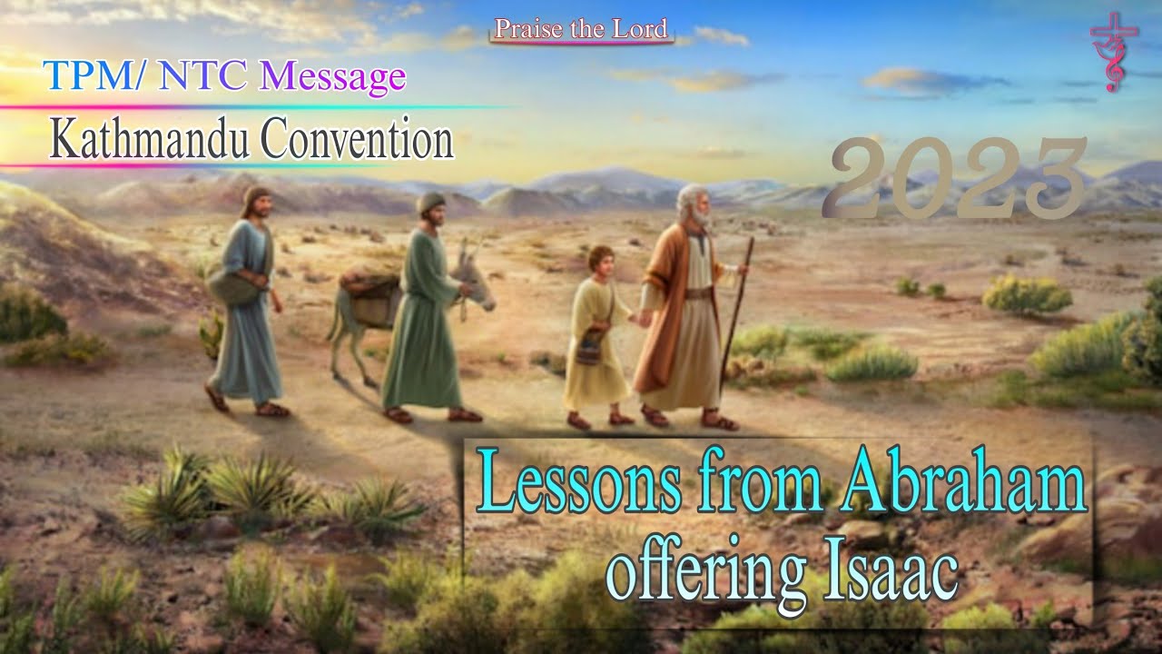 Abraham offering || TPM/ NTC Message || 2023 || Convention (Kathmandu) NEPAL|| @thespiritualsongs777